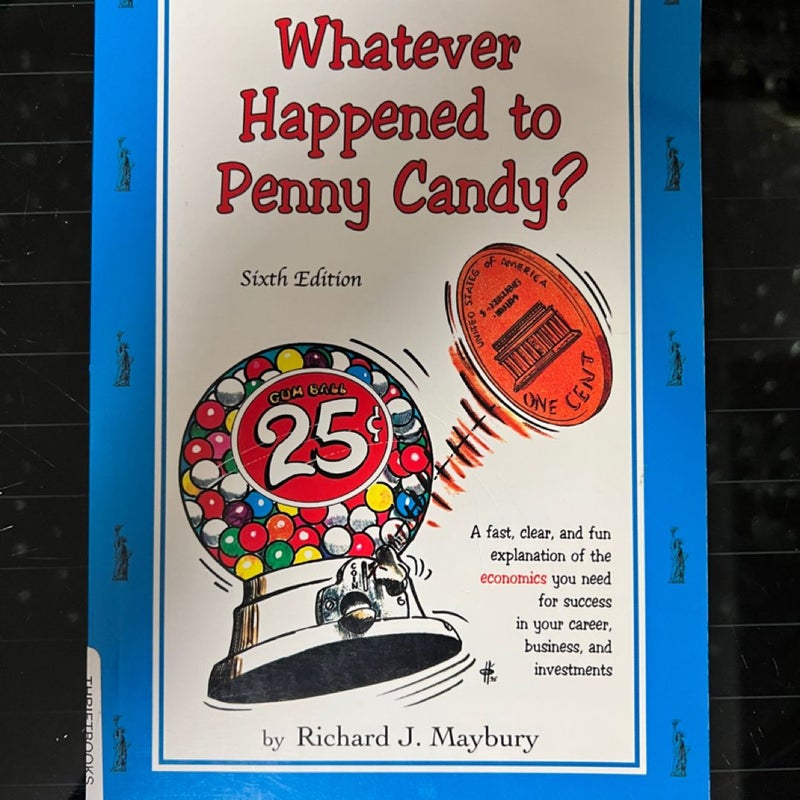 Whatever Happened to Penny Candy?