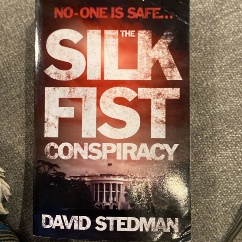 The Silk Fist Conspiracy