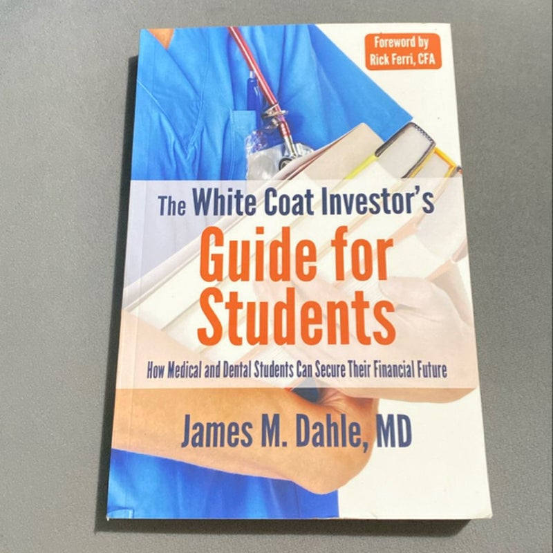 The White Coat Investor's Guide for Students