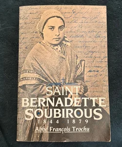 Saint Bernadette Soubirous 1844-1879