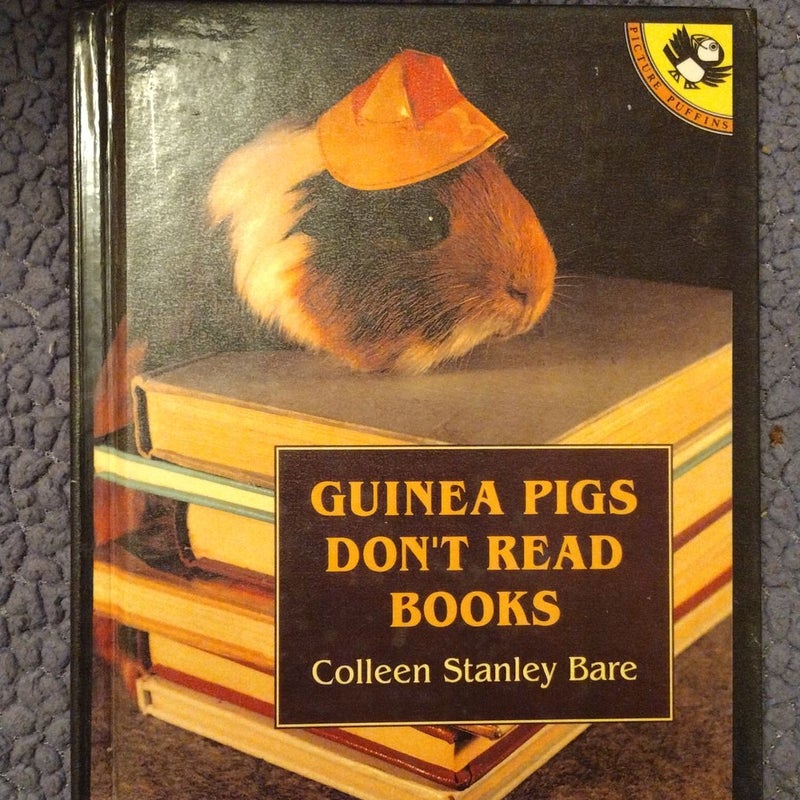 Guinea Pigs Can't Read Books