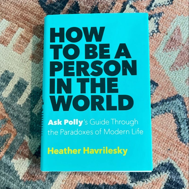 How to Be a Person in the World