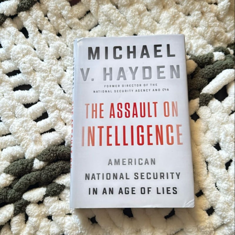 The Assault on Intelligence