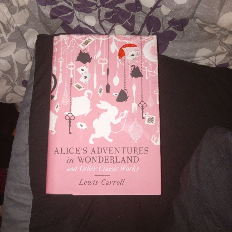 Alice's Adventures in Wonderland and Other Classic Works