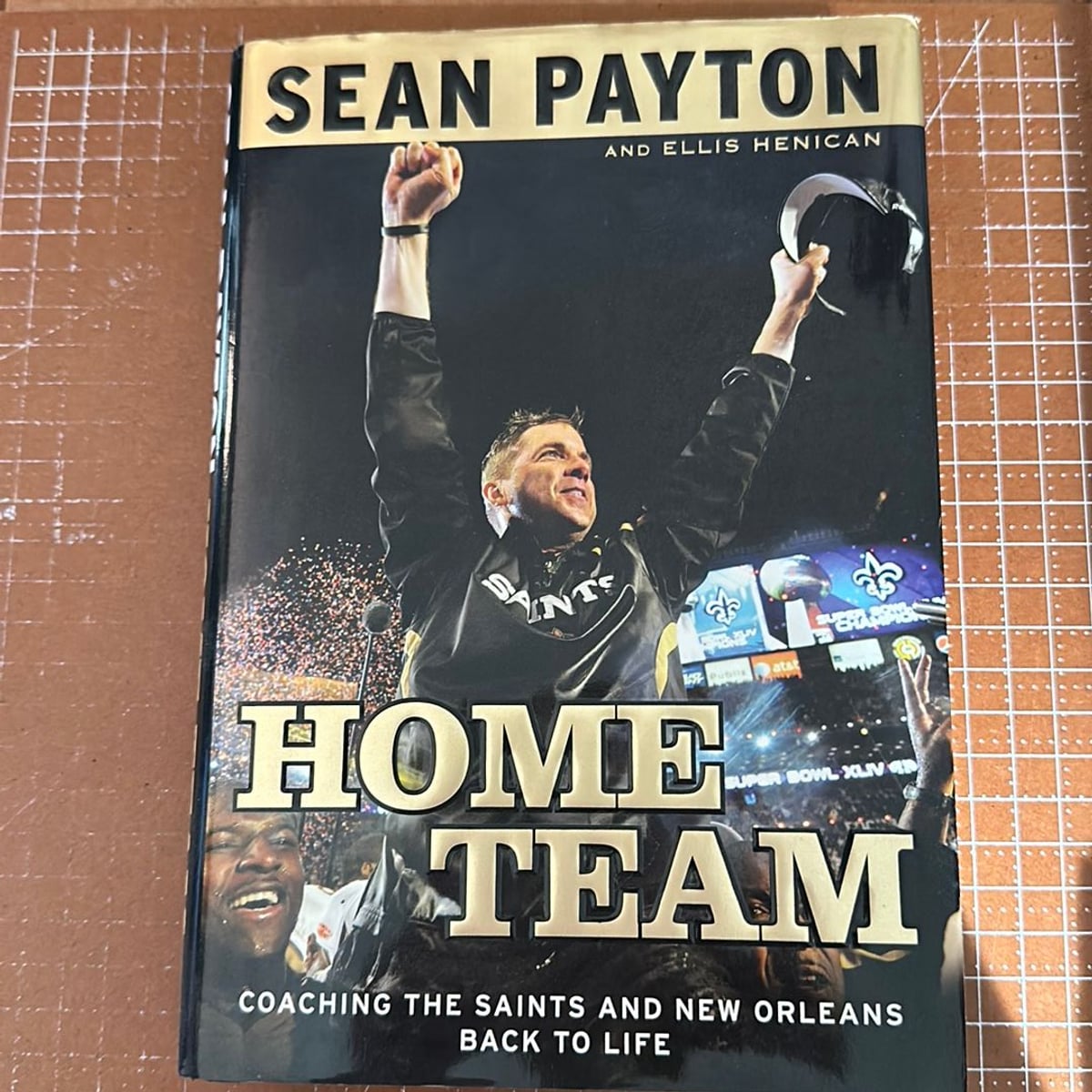 Home Team by Sean Payton, Ellis Henican