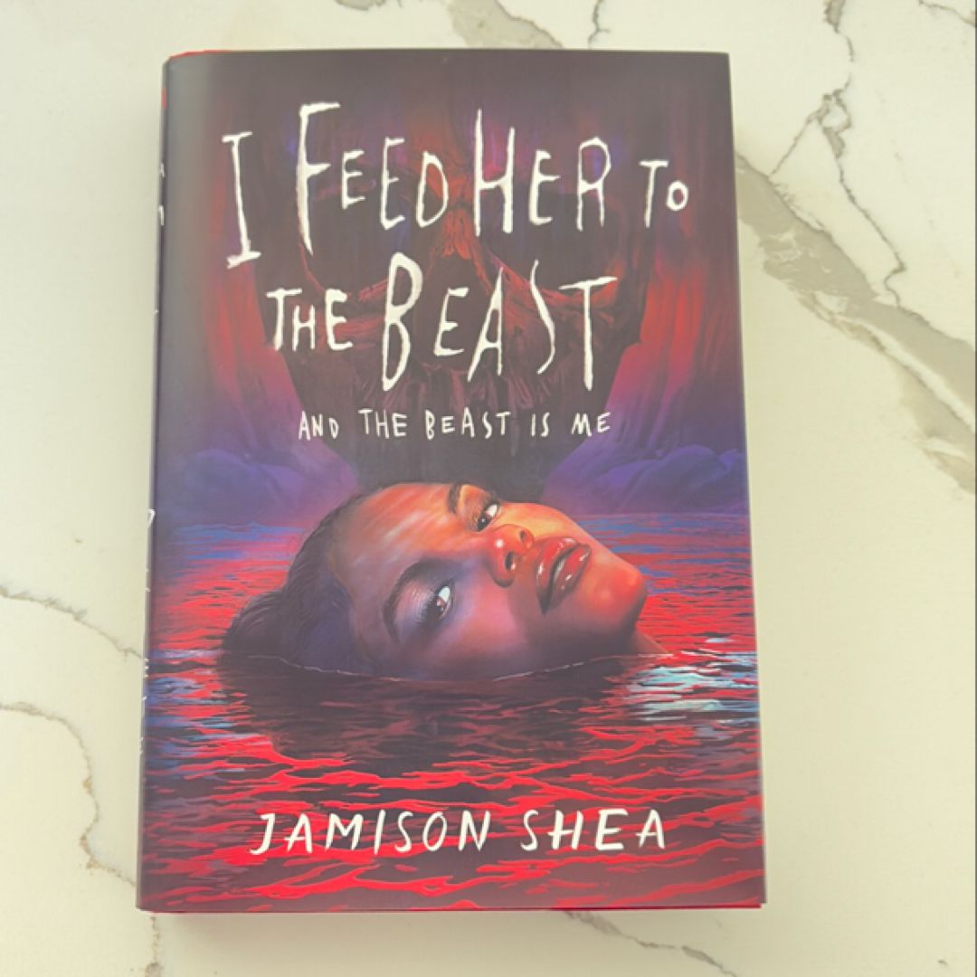 I Feed Her to the Beast and the Beast Is Me