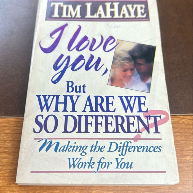 I Love You, but Why Are We So Different?