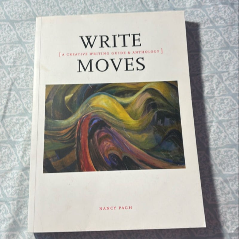 Write Moves: a Creative Writing Guide and Anthology