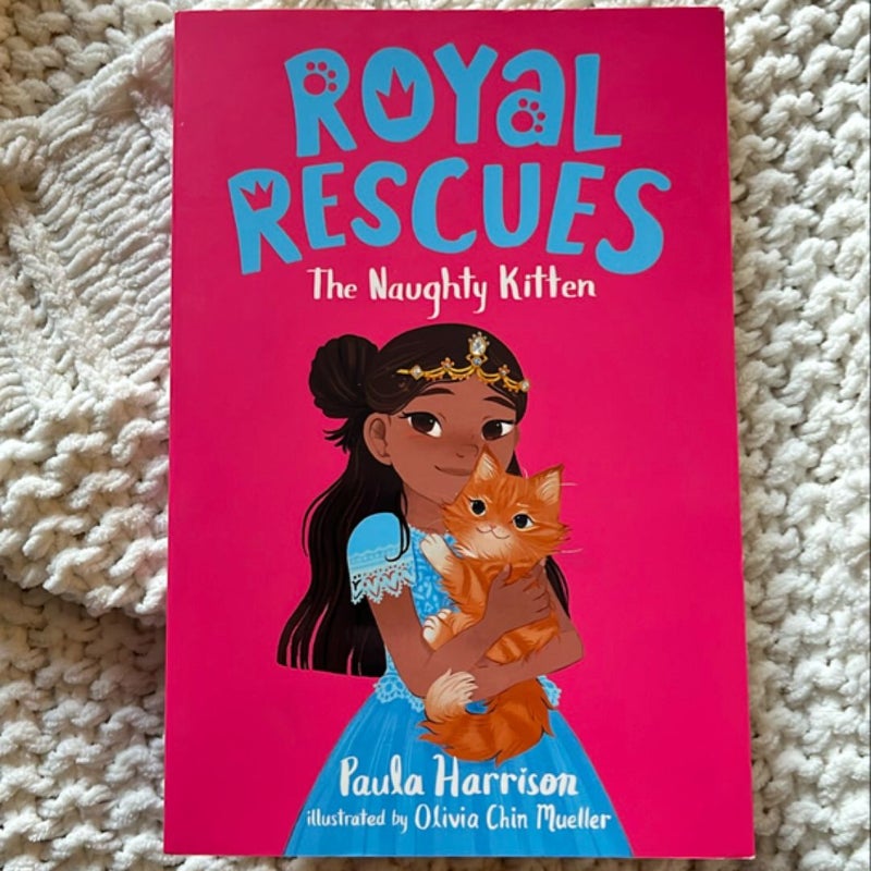 Royal Rescues #1: the Naughty Kitten