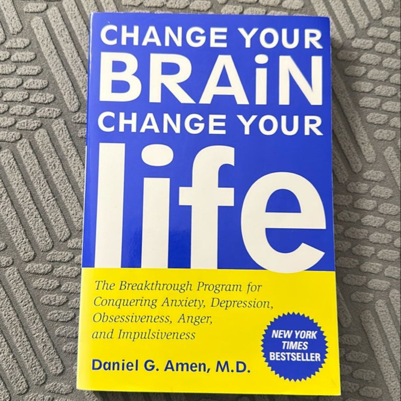 Change Your Brain, Change Your Life