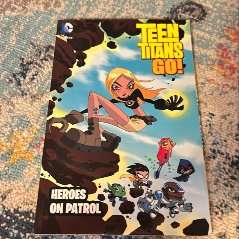 Teen Titans Go Heroes on Patrol