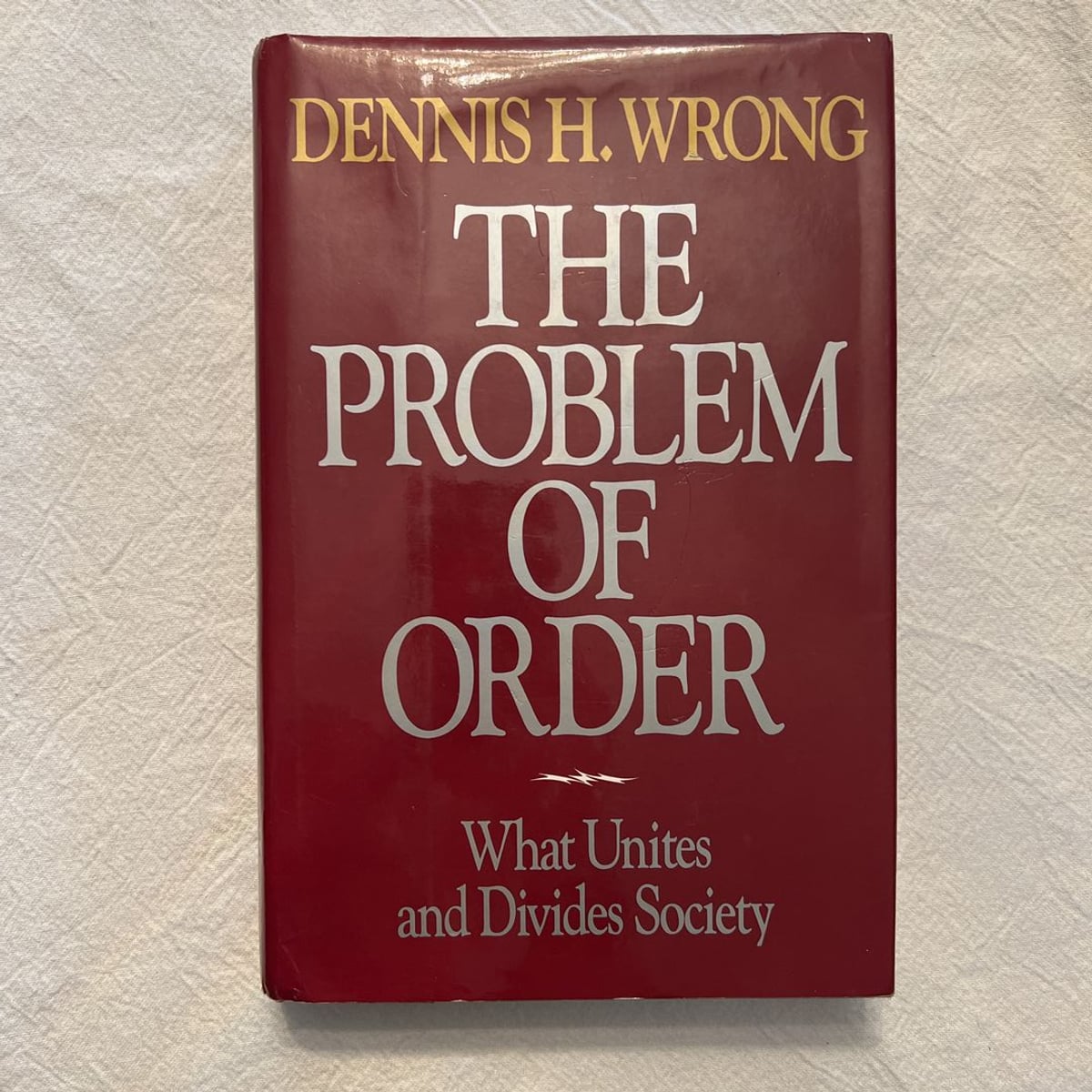 The Problem of Order by Dennis H. Wrong
