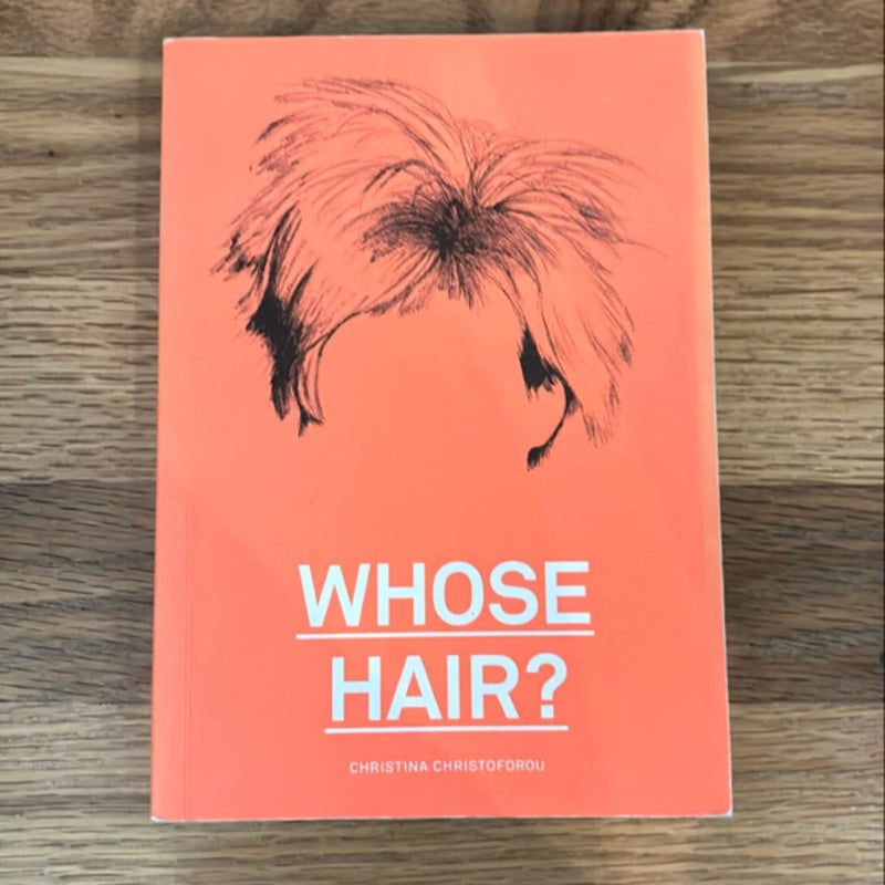Whose Hair?