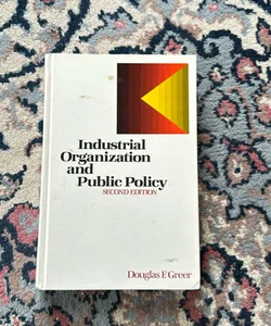Industrial Organization and Public Policy