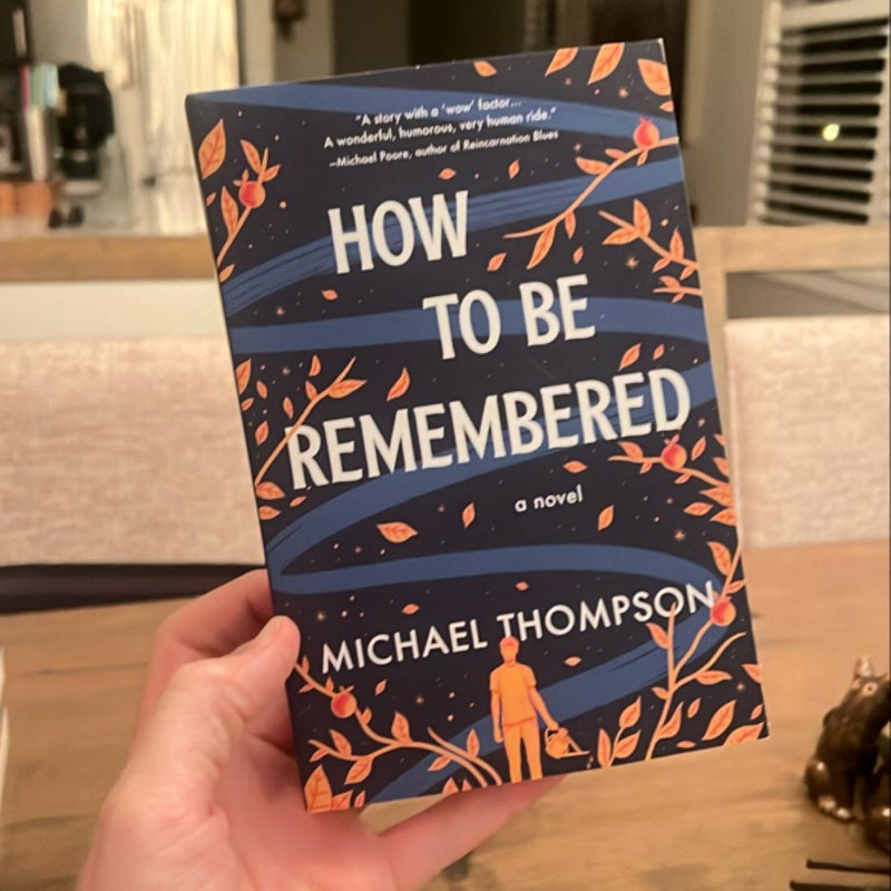 How to Be Remembered