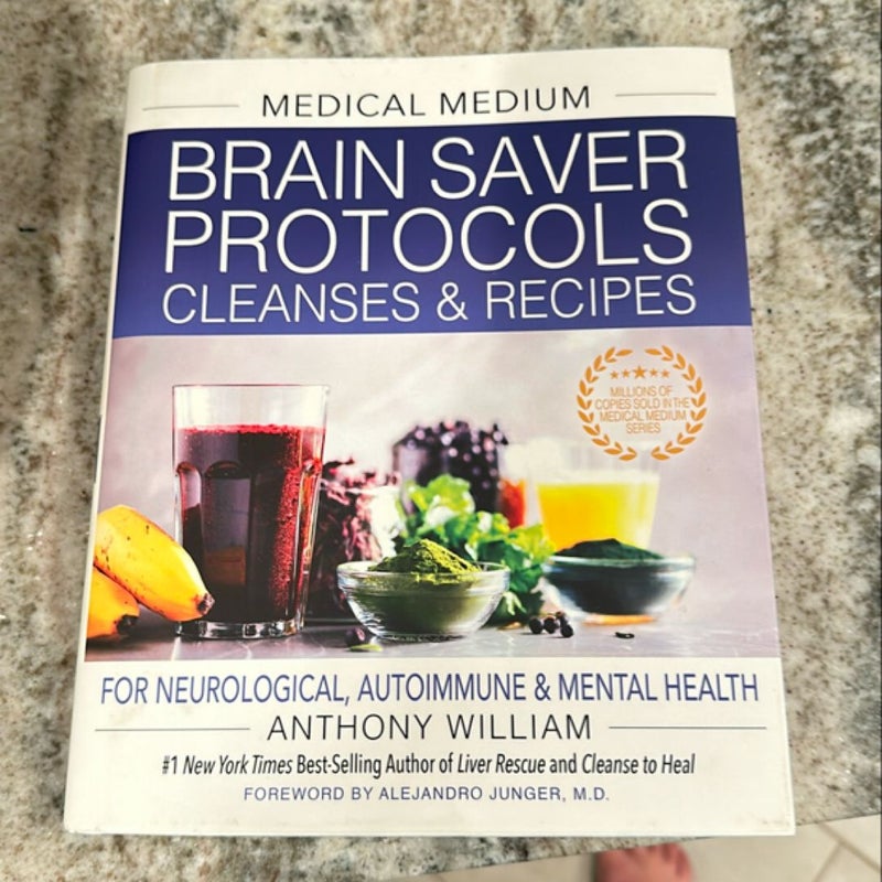 Medical Medium Brain Saver Protocols, Cleanses and Recipes