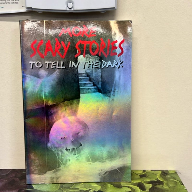 More Scary Stories to Tell in the Dark