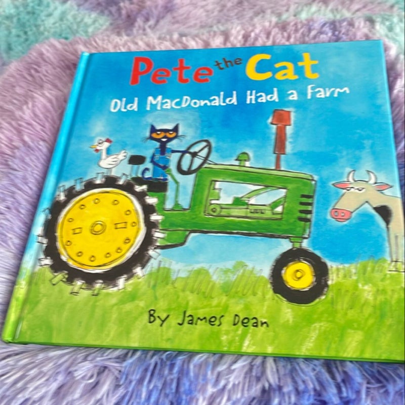 Pete the Cat: Old MacDonald Had a Farm