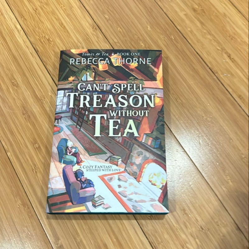 SIGNED Can't Spell Treason Without Tea