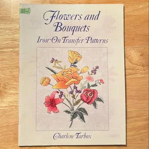 Flowers and Bouquets Iron-On Transfer Patterns