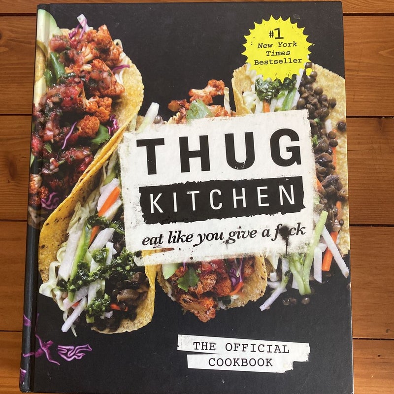 Thug Kitchen: the Official Cookbook
