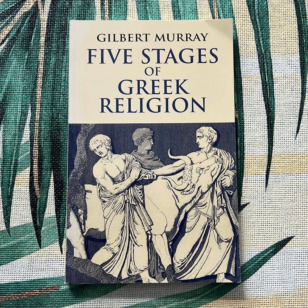 Five Stages of Greek Religion by Gilbert Murray
