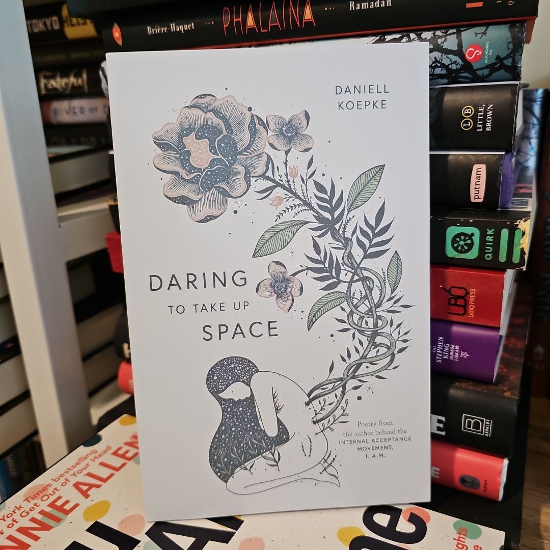 Daring to Take up Space