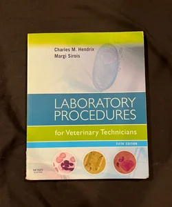 Laboratory Procedures for Veterinary Technicians 5th Edition