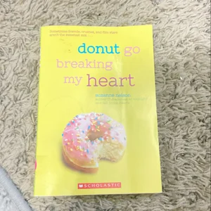 Donut Go Breaking My Heart