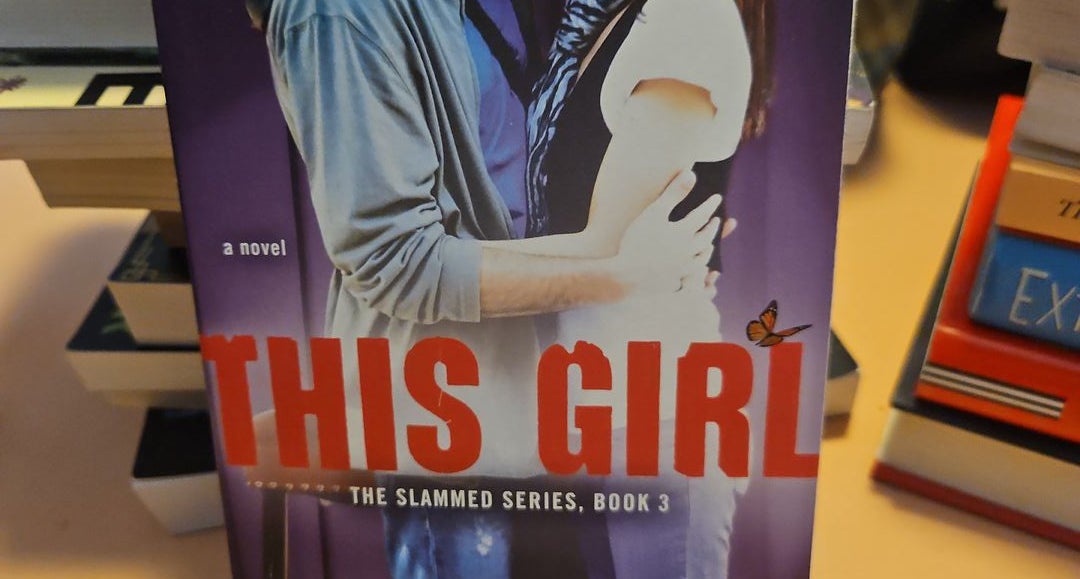 This Girl: A Novel (3) (Slammed)