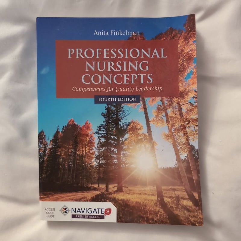 Professional Nursing Concepts: Competencies for Quality Leadership