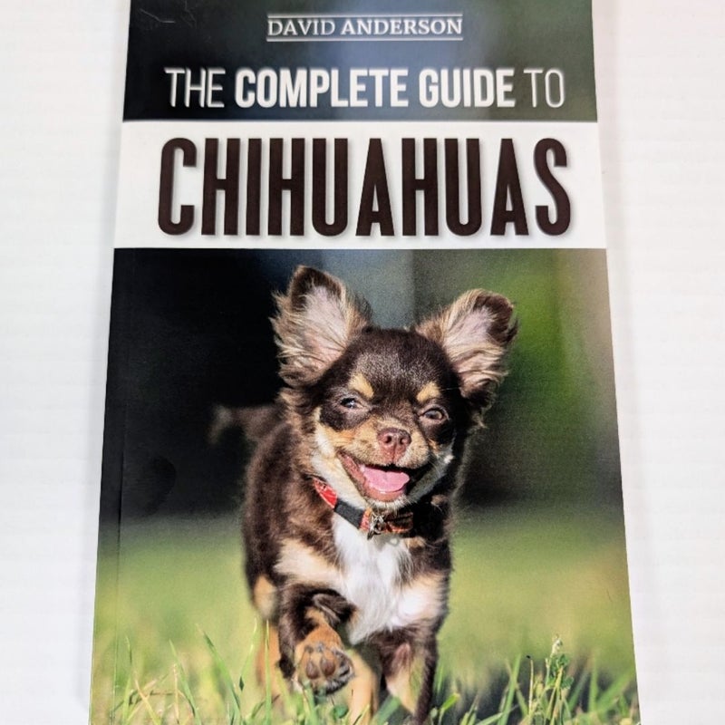 The Complete Guide to Chihuahuas