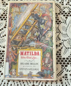 Matilda Who Told Lies and Was Burned to Death