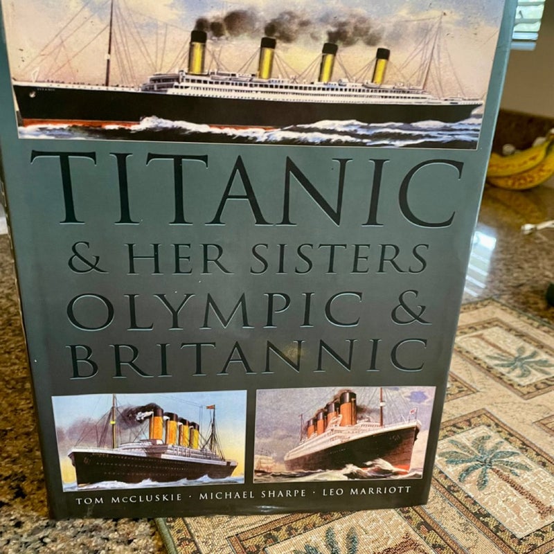 Titanic & Her Sisters OLympic & Britannic