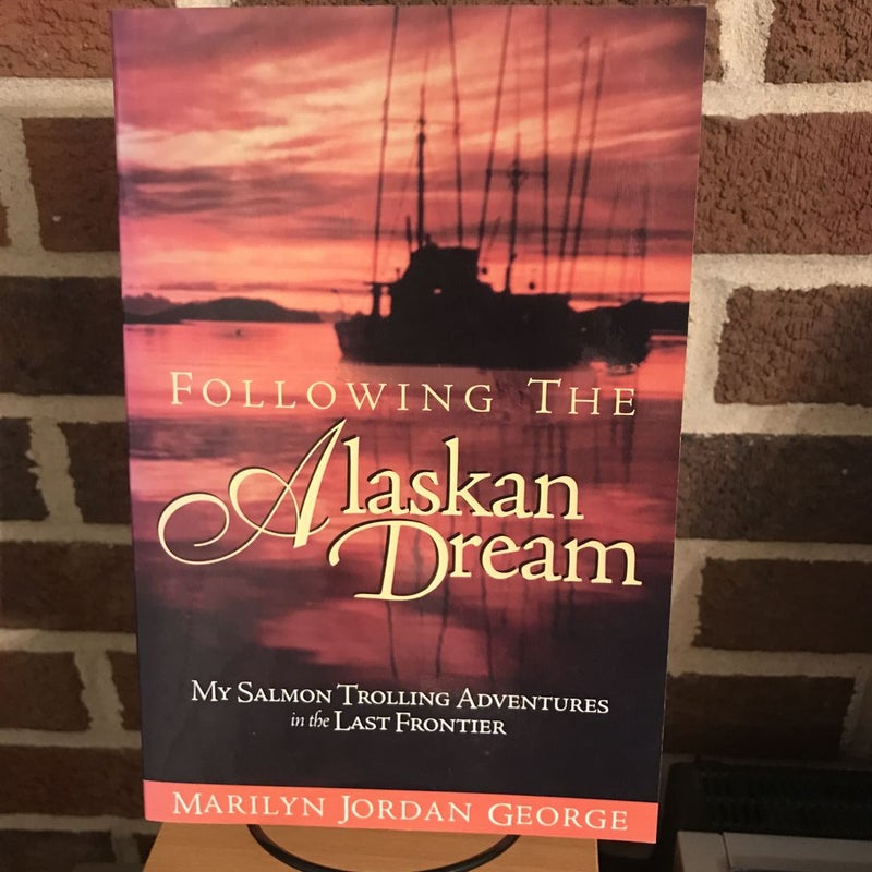 Following the Alaskan Dream