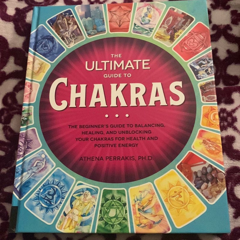 The Ultimate Guide to Chakras