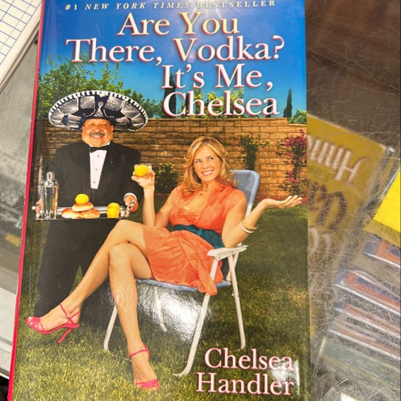 Are You There, Vodka? It's Me, Chelsea