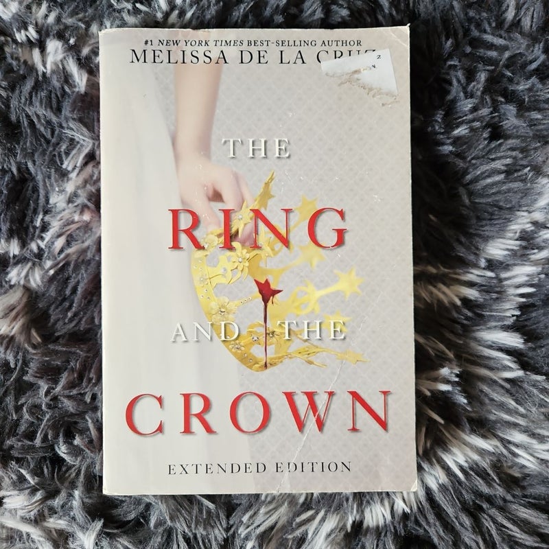 Ring and the Crown, the (Extended Edition) (the Ring and the Crown, Book 1)