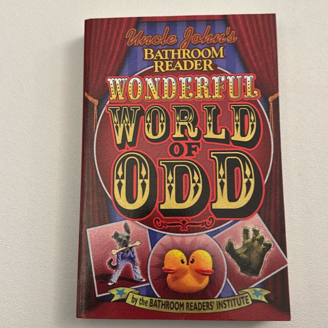 Uncle John's Bathroom Reader Wonderful World of Odd