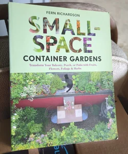 Small-Space Container Gardens