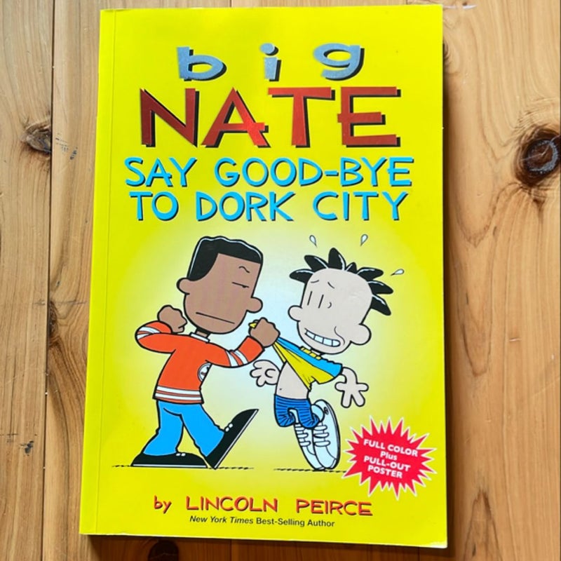 Big Nate: Say Good-Bye to Dork City