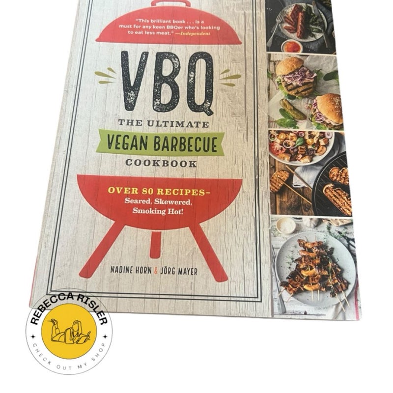 VBQ--The Ultimate Vegan Barbecue Cookbook