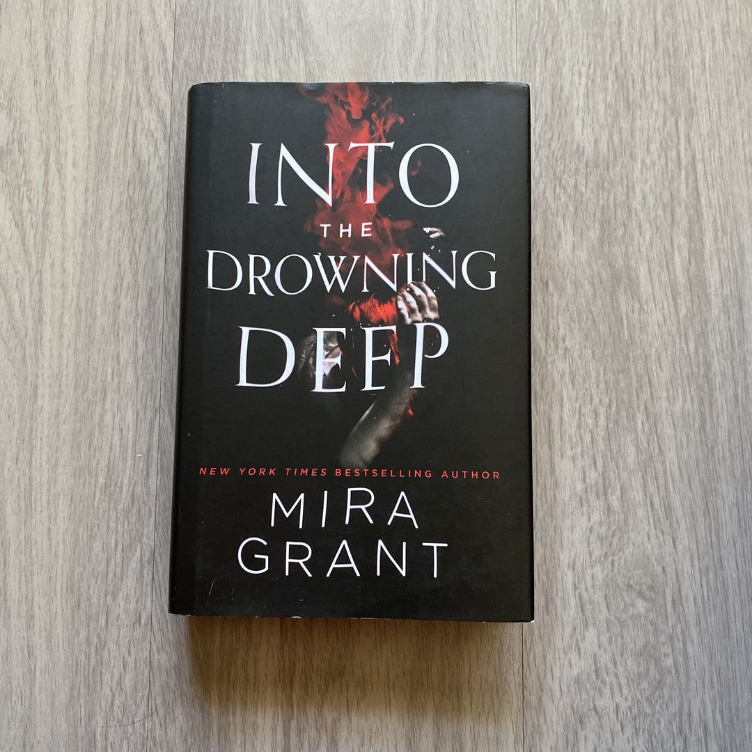 Into the Drowning Deep by Mira Grant, Hardcover | Pangobooks