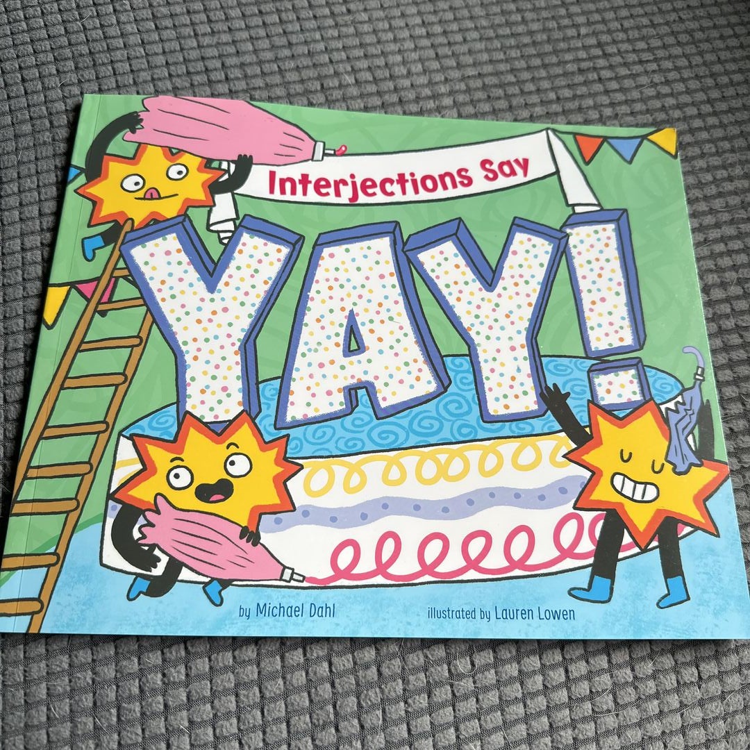 Interjections Say Yay!