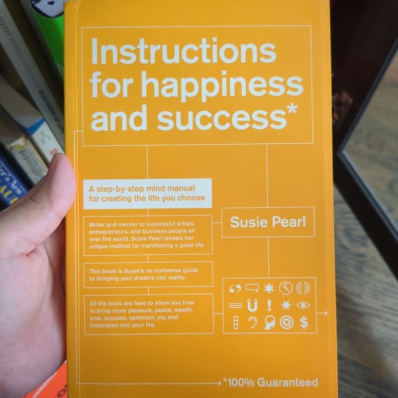 Instructions for Happiness and Success