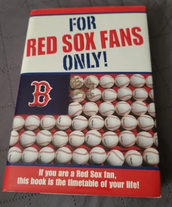 For Red Sox Fans Only