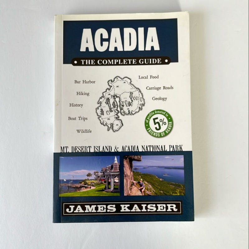 Acadia: the Complete Guide