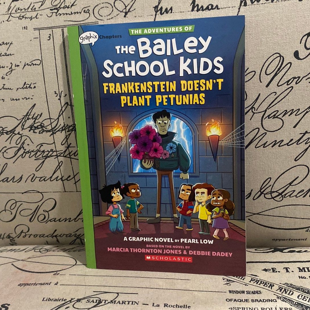 Frankenstein Doesn't Plant Petunias: a Graphix Chapters Book (the Adventures of the Bailey School Kids #2)