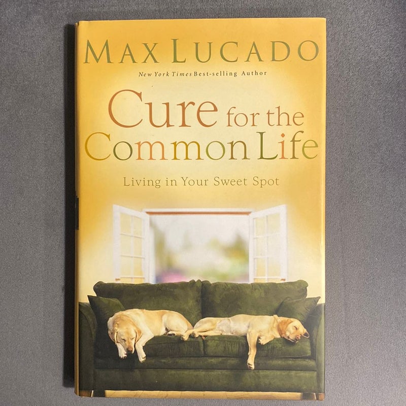 Cure for the Common Life