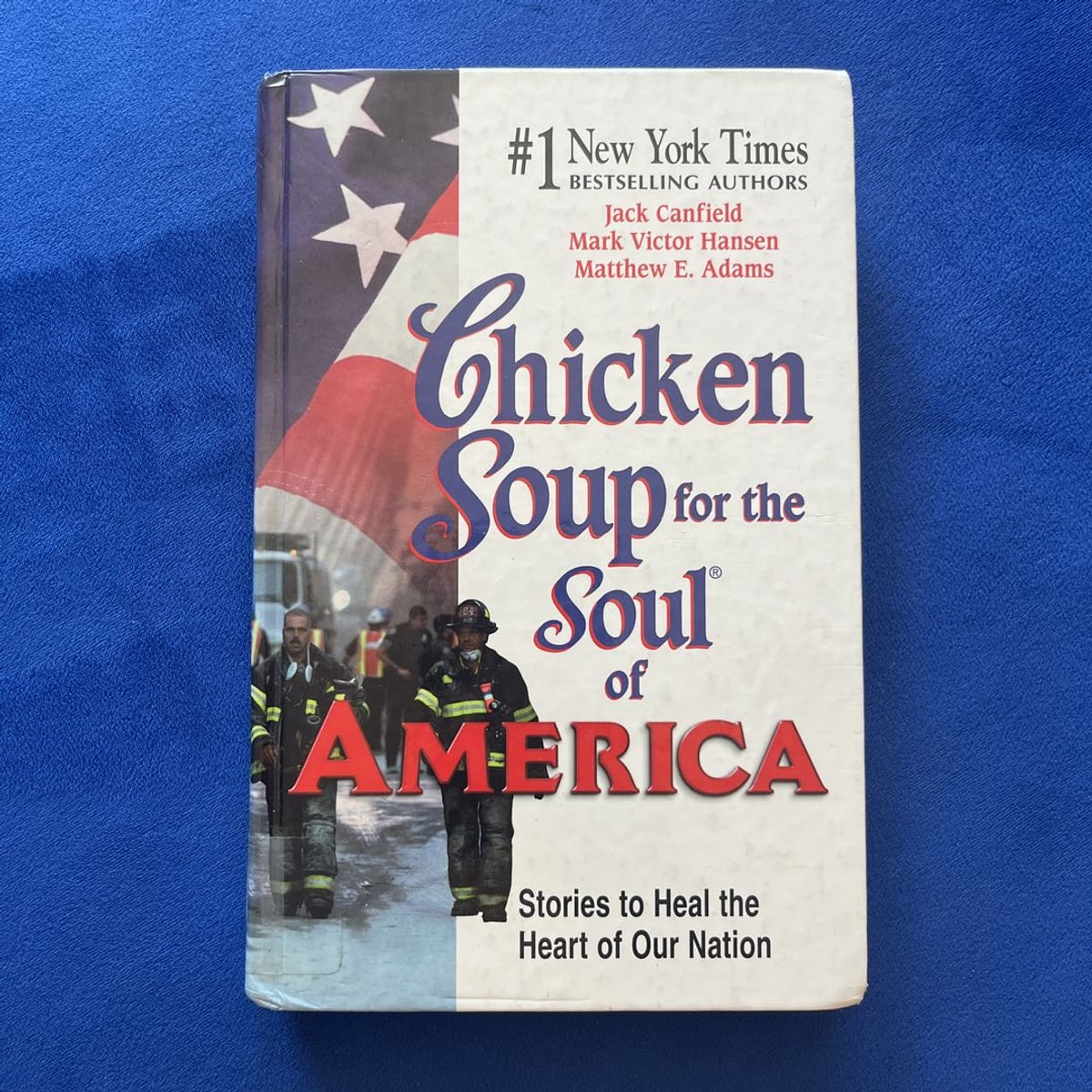 Chicken Soup for the Soul of AMERICA by Jack Canfield, Mark Victor ...